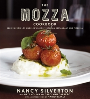 The Mozza Cookbook: Recipes from Los Angeles's Favorite Italian Restaurant and Pizzeria 0307272842 Book Cover