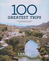 Travel + Leisure's 100 Greatest Trips of 2009 0756641039 Book Cover