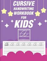 Cursive handwriting workbook for kids: workbook cursive, k workbook age 5, cursive handwriting workbook for teens,workbooks for preschoolers 1986425193 Book Cover