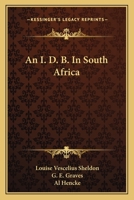 An I. D. B. in South Africa (Classic Reprint) B0B3CGY269 Book Cover