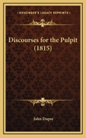 Discourses for the Pulpit 1167029410 Book Cover