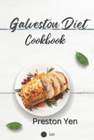 The Galveston diet cookbook: Elevate Your Wellness Journey with Wholesome Recipes and Lifestyle Wisdom from The Galveston Diet Cookbook B0CNDD3LZ6 Book Cover