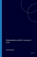 Relationality and the Concept of God (Currents of Encounter 10) (Currents of Encounter ; 10) 9051838123 Book Cover