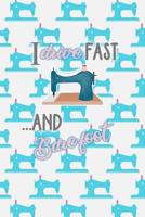 I Drive Fast and Barefoot: Blank Lined Notebook Journal Diary Composition Notepad 120 Pages 6x9 Paperback ( Sewing ) Machine 1091389543 Book Cover