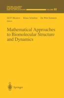 Mathematical Approaches to Biomolecular Structure and Dynamics 0387948384 Book Cover