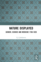 Nature Displayed: Gender, Science and Medicine 1760-1820 1138181307 Book Cover