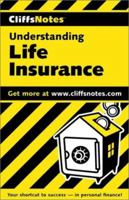 Cliffsnotes Understanding Life Insurance (Cliffs Notes) 0764585150 Book Cover