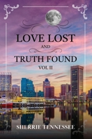 Love Lost & Truth Found Volume II B0FJ75QWP6 Book Cover