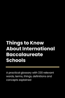 Things to Know About International Baccalaureate Schools B0C2SD1DJB Book Cover