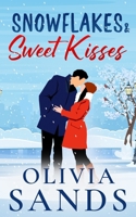 Snowflakes & Sweet Kisses (Dovetail Lake - A Heartwarming Contemporary Cozy Holiday Small Town Romance Series) B0DMSB6LK7 Book Cover