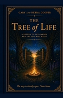 The Tree of Life: A Return to the Garden and the One Who Waits B0H68M9G79 Book Cover