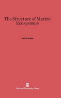 The Structure of Marine Ecosystems 0674844203 Book Cover