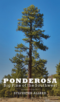 Ponderosa: Big Pine of the Southwest 0816531439 Book Cover