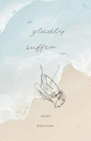 I gladly suffer (for now) B0FRYTP92B Book Cover