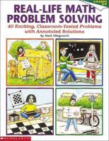 Real-Life Math Problem Solving, Grades 4-8: 40 Exciting, Classroom-Tested Problems with Annotated Solutions 059048804X Book Cover