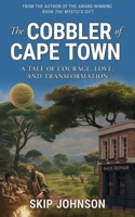 The Cobbler of Cape Town: A tale of courage, love, and transformation B0CMJ14V5S Book Cover