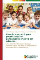 Usando O Scratch Para Potencializar O Pensamento Criativo Em Criancas 3639618211 Book Cover