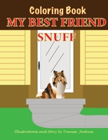 My Best Friend Snuff Coloring Book 0578719223 Book Cover