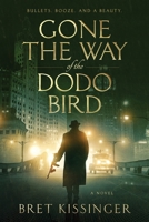 Gone the Way of the Dodo Bird 1736107100 Book Cover