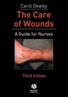 The Care of Wounds: A Guide for Nurses 1405118636 Book Cover
