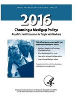 Choosing a Medigap Policy 2016: A Guide to Health Insurance for People with Medicare 1533472939 Book Cover