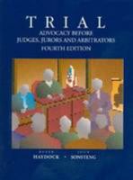 Trial Advocacy Before Judges, Jurors, and Arbitrators (American Casebook Series) 0314152253 Book Cover