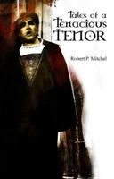 Tales Of A Tenacious Tenor 0992396387 Book Cover