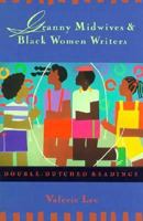 Granny Midwives and Black Women Writers 0415915074 Book Cover