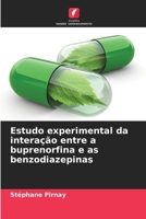 Estudo experimental da interação entre a buprenorfina e as benzodiazepinas (Portuguese Edition) 6209714382 Book Cover