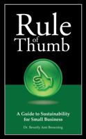 Rule of Thumb: A Guide to Sustainability for Small Business 1608080536 Book Cover