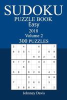 300 Easy Sudoku Puzzle Book - 2018 1974113213 Book Cover