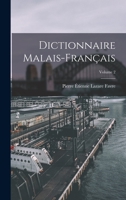 Dictionnaire Malais-Fran�ais; Volume 2 1018530622 Book Cover