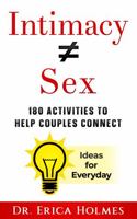 Intimacy Sex: 180 Activities to Help Couples Connect 1733232044 Book Cover