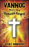 Vannoc: Story of a Bound Beast 1478739282 Book Cover