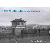 Old Muirkirk and Glenbuck 1872074715 Book Cover