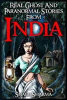 Real Ghost and Paranormal Stories from India 1499545339 Book Cover