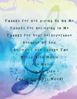 Thanks For Not Giving Up On Me: Blessing Thankful Message to Guitar Music Teacher Appreciation Gift | Blank Music Manuscript Book Notebook with 12 Staves Staff |Musician Use 1672115396 Book Cover