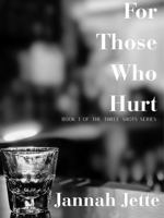 For Those Who Hurt (The Three Shots Series) B0FNDQ6ZVZ Book Cover
