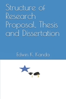 Structure of Research Proposal, Thesis and Dissertation B087SM67DD Book Cover