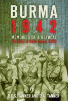 Burma 1942: Memories of a Retreat: The Diary of Ralph Tanner 0752449095 Book Cover