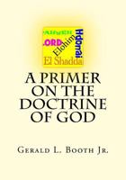 A Primer on the Doctrine of God 1532854110 Book Cover