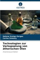 Technologien zur Verkapselung von ätherischen Ölen 6209333079 Book Cover