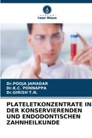 Plateletkonzentrate in Der Konservierenden Und Endodontischen Zahnheilkunde 6209625916 Book Cover