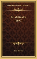 Le Matinales (1897) 1167500547 Book Cover
