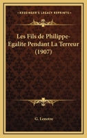 Le Fils de Philippe-�galit� Pendant La Terreur 1167620917 Book Cover