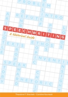 Speechwriting: A Rhetorical Guide 1793518947 Book Cover
