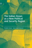 The Indian Ocean as a New Political and Security Region 3030917967 Book Cover