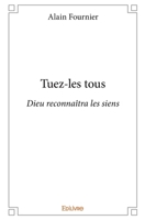 Tuez-les tous (French Edition) 2414100214 Book Cover