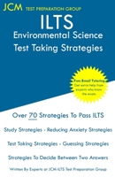 ILTS Environmental Science - Test Taking Strategies: ILTS 112 Exam - Free Online Tutoring - New 2020 Edition - The latest strategies to pass your exam. 1647685680 Book Cover