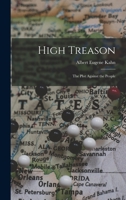 High Treason; the Plot Against the People 101405012X Book Cover